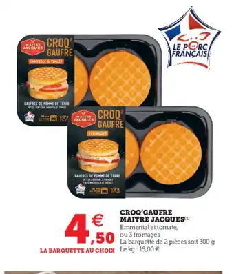 Hyper U Croq'Gaufre Maitre Jacques offre
