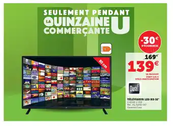 Hyper U Téléviseur Led HD 32" offre