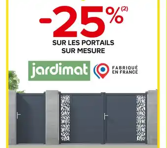 Jardimat -25% SUR LES PORTAILS SUR MESURE Jardimat