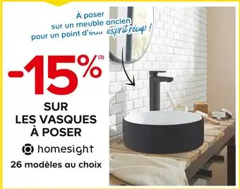 Castorama Homesight -15% SUR LES VASQUES À POSER Homesight offre