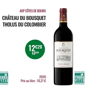 Nicolas CHÂTEAU DU BOUSQUET AOP CÔTES DE BOURG THOLUS DU COLOMBIER offre