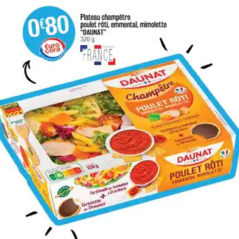 Cora x Carrefour Plateau champêtre poulet rôti, emmental, mimolette "daunat" offre
