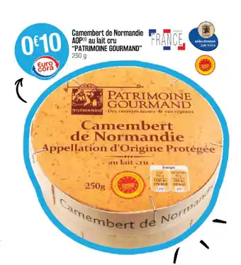 Cora x Carrefour Camembert de normandie AOP au lait cru "patrimoine gourmand" offre