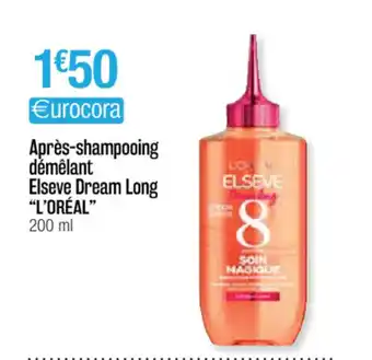 Cora x Carrefour Après-shampooing démêlant elseve dream long offre