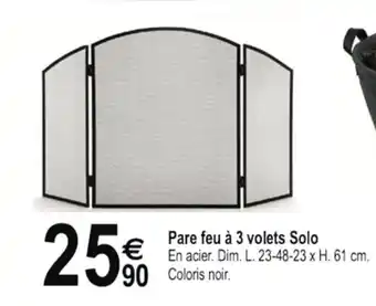 Pare Feu à 3 Volets Solo