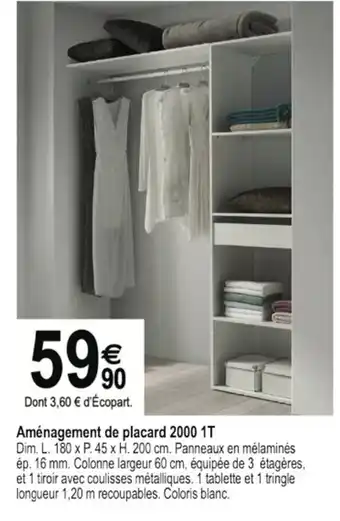 Aménagement de Placard 2000 1T