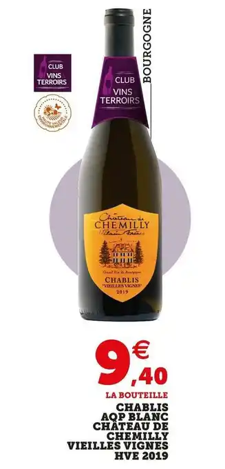 Super U Château de chemilly chablis aop blanc vieilles vignes hve 201 offre
