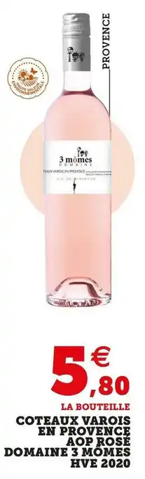 Super U Domaine 3 mômes coteaux varois en provence aop rosé hve 2020 offre
