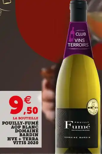 U Express Domaine cédrick bardin pouilly-fumé aop blanchve + terra vitis 2020 offre