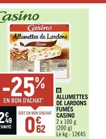 Petit Casino CASINO ALLUMETTES DE LARDONS FUMÉS offre