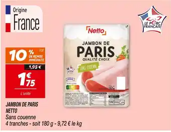 Netto NETTO JAMBON DE PARIS offre