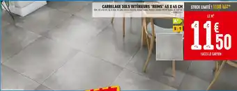 Brico Cash CARRELAGE SOLS INTÉRIEURS “REIMS” 45 X 45 CM offre