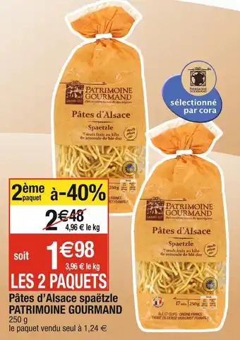 Cora x Carrefour PATRIMOINE GOURMAND Pâtes d’Alsace spaëtzle offre