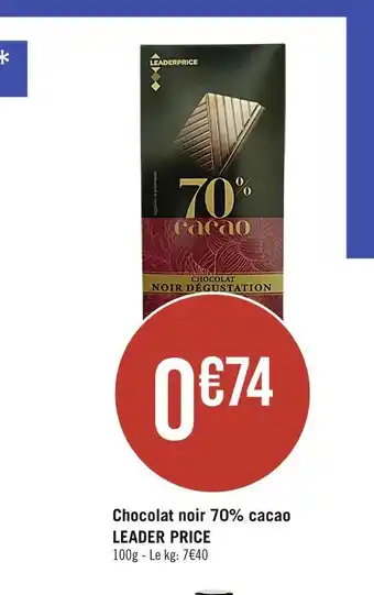 Casino Supermarchés LEADER PRICE Chocolat noir 70% cacao offre