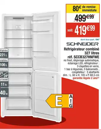 Cora x Carrefour SCHNEIDER Réfrigérateur combiné 327 litres offre
