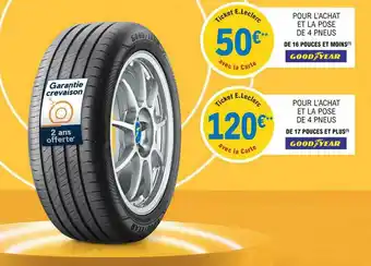 E.Leclerc L'Auto Achat Et Pose De 4 Pneus De 16 Pouces Et Moins Good Year, Achat Et Pose De 4 Pneus De 17 Pouces Et Plus Good Year offre