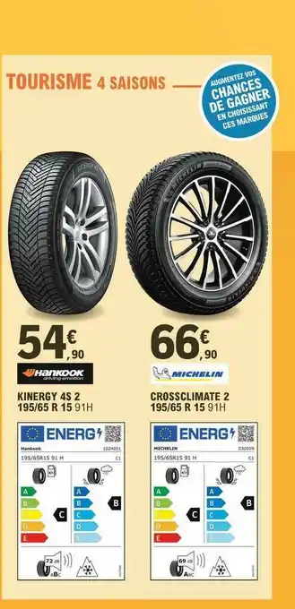 E.Leclerc L'Auto Kinergy 4s 2 195-65 R 15 Hankook, Crossclimate 2 195-65 R 15 91h Michelin offre