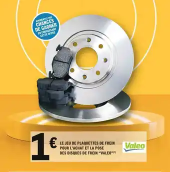 E.Leclerc L'Auto Le Jeu De Plaquettes De Frein Pour L'achat Et La Pose Des Disques De Frein offre