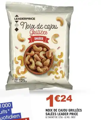 Géant Casino NOIX DE CAJOU GRILLÉES SALÉES LEADER PRICE offre