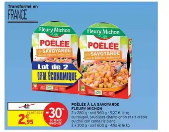 Intermarché Express Poêlée à La Savoyard Fleury Michon offre
