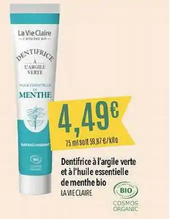 La Vie Claire Dentifrice à L'argile Verte Et à L'huile Essentielle De Menthe Bio La Vie Claire offre