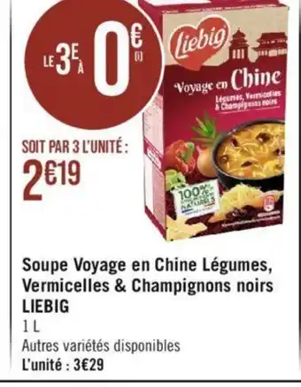 Géant Casino Soupe Voyage en Chine Légumes, Vermicelles & Champignons noirs LIEBIG offre
