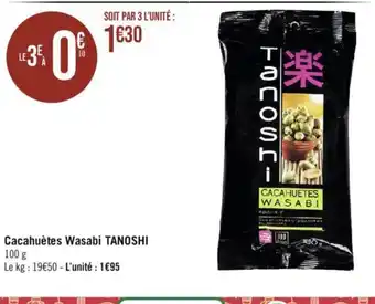 Géant Casino Cacahuètes Wasabi TANOSHI offre