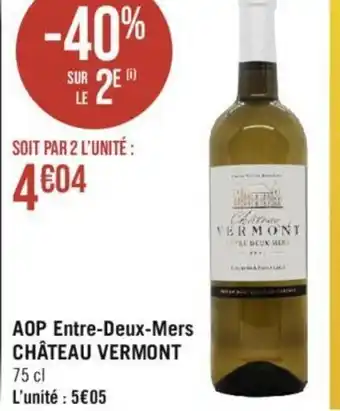 Géant Casino AOP Entre-Deux-Mers CHÂTEAU VERMONT offre