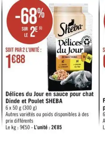 Géant Casino Délices du Jour en sauce pour chat Dinde et Poulet SHEBA offre