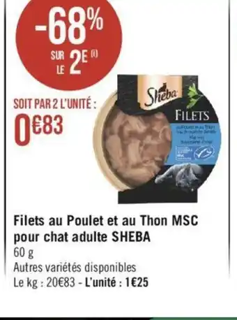 Géant Casino Filets au Poulet et au Thon MSC pour chat adulte SHEBA 60 g offre