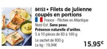 Thiriet Filets de Julienne Coupés En Portions offre
