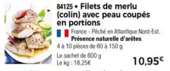 Thiriet Filets de Merlu (colin) Avec Peau Coupés En Portions offre