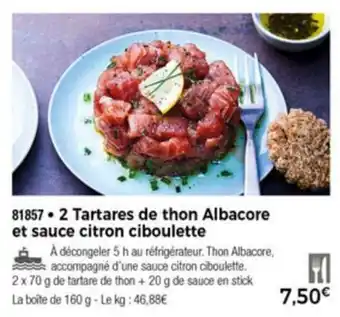 Thiriet 2 Tartares de Thon Albacore Et Sauce Citron Ciboulette offre