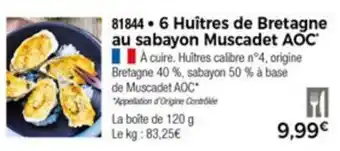 Thiriet 6 Huîtres de Bretagne Au Sabayon Muscadet AOC offre