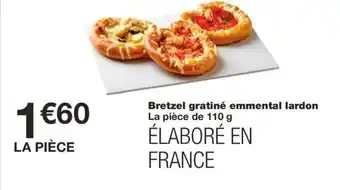 Monoprix Bretzel gratiné emmental lardon offre