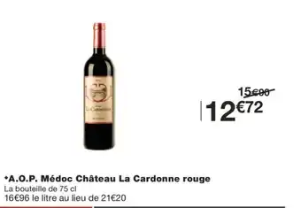 Monoprix *A.O.P. Médoc Château La Cardonne rouge offre