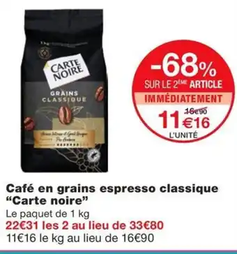 Monoprix Café en grains espresso classique "Carte noire" offre