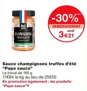 Monoprix Sauce champignons truffes d'été "Papa sauce" offre