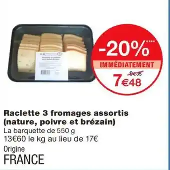 Monoprix Raclette 3 fromages assortis (nature, poivre et brézain) offre