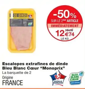 Monoprix Escalopes extrafines de dinde Bleu Blanc Cœur "Monoprix" offre