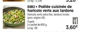 Thiriet Poèlèe Cuisinèe De Haricots Verts Aux Lardons offre