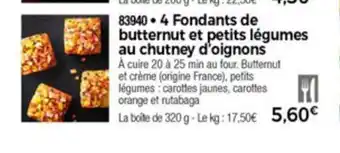4 Fondanrs De Butternut Et Petits Lègumes Au Chutney D'oignons