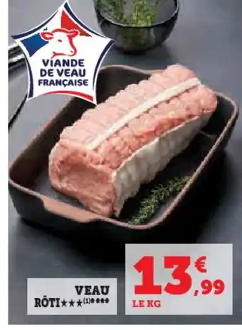 Super U VEAU RÔTI offre