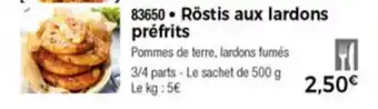 Thiriet Rostis Aux Lardons Prèfrits offre