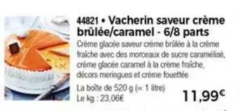 Vacherin Saveur Crème Brulèe/Caramel - 6/8 Parts