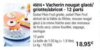 Vacherin Nougat Glacè/Griotte/Abricot - 12 Parts