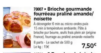 Thiriet Brioche Gourmande Fourrèeau Pralinè Amande/Noisette offre