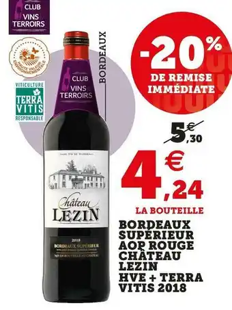 Super U Château lezin bordeaux supérieur aop rouge hve + terra vitis 2018 offre