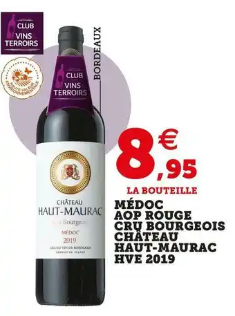 Super U Château haut-maurac médoc aop rouge cru bourgeois hve 2019 offre