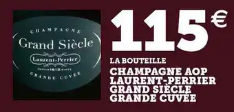 Super U Laurent perrier champagne aop grand siècle grande cuvée offre